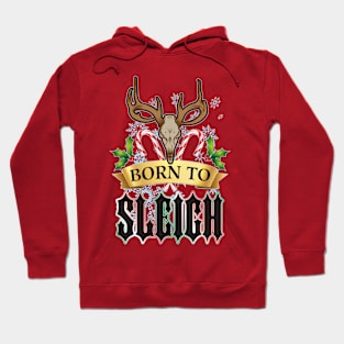 Born to Sleigh Hoodie